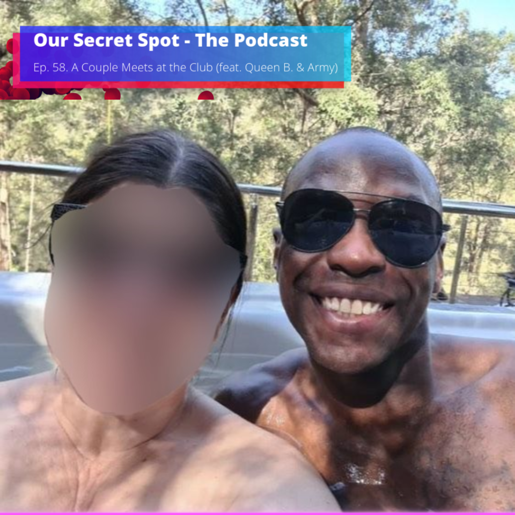 Our Secret Spot A couples meets at the club podcast
