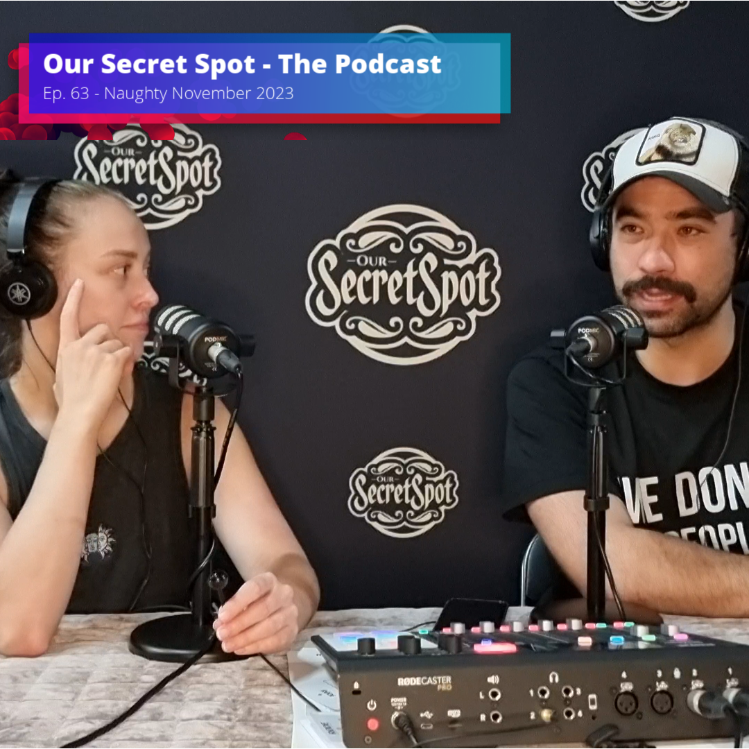 Naughty November Our Secret Spot Podcast