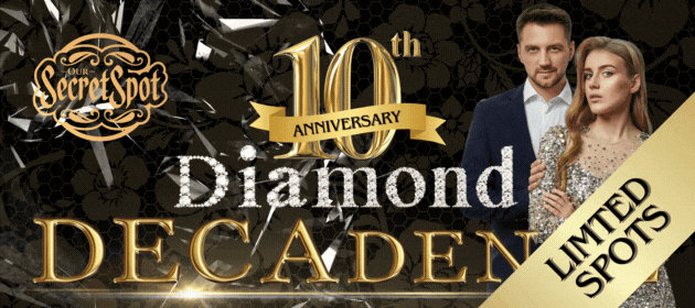 Limited Spots Diamond Decadence OSS 10th Anniversary