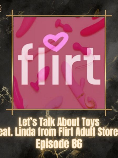 Flirt adult store our secret spot podcast sex toys