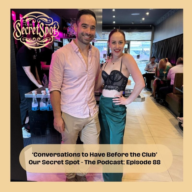 88. Conversations to Have Before the Club Our Secret Spot Podcast