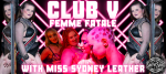 Club V Our Secret Spot Female Women Lesbian Play Party Mardi Gras